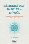 Samerra&rsquo;dan Bağdat&rsquo;a D&ouml;n&uuml;ş & Mu&rsquo;temid Alellah D&ouml;neminde Abbasi Devleti