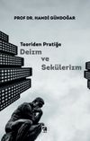 Teoriden Pratiğe Deizm ve Sek&uuml;lerizm