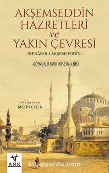 Akşemseddin Hazretleri ve Yakın Çevresi - Bilinmeyen Yazar