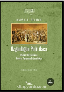 Özgünlüğün Politikası & Radikal Bireycilik ve Modern Toplumun Ortaya Çıkışı - Marshall Berman