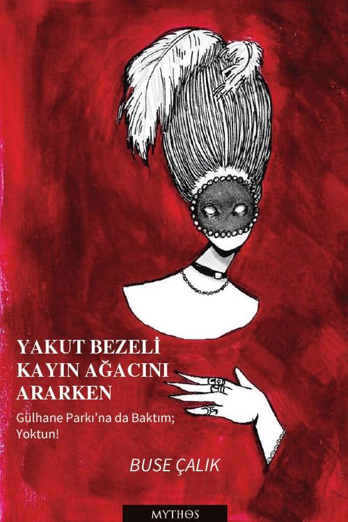 Yakut Bezeli Kayın Ağacını Ararken & Gülhane Parkı'na da Baktım; Yoktun!