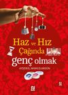 Haz ve Hız &Ccedil;ağında Gen&ccedil; Olmak