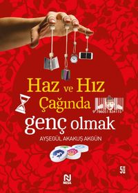 Haz ve Hız Çağında Genç Olmak