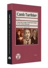 Canlı Tarihler (1. Kitap) &amp; Hattat Rifat Yazgan, İsmail Fenni Ertuğrul ve Lem'i Atlı'nın Hatıraları 