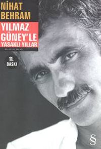 Yılmaz Güney'le Yasaklı Yıllar
