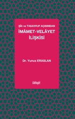Şîa ve Tasavvuf Açısından İmamet-Velayet İlişkisi