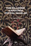 Kur&rsquo;an-ı Ker&icirc;m Kıraatinde M&uuml;zikal Tavırlar