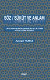 S&ouml;z / S&uuml;k&ucirc;t ve Anlam & Lafızların Mefh&ucirc;m-ı Muhalife Delaletinin H&uuml;ccetliğine Reddiye