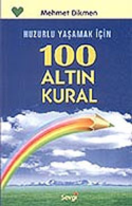 Huzurlu Yaşamak İçin 100 Altın Kural