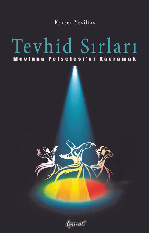 Tevhid Sırları & Mevlâna Felsefesi'ni Kavramak