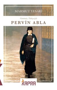 Pervin Abla (Günümüz Türkçesiyle)