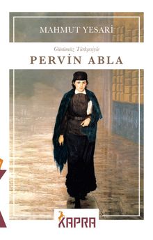 Pervin Abla (Günümüz Türkçesiyle)