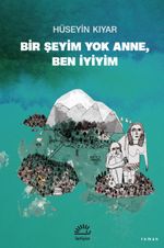 Bir Şeyim Yok Anne, Ben İyiyim
