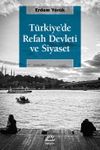 T&uuml;rkiye'de Refah Devleti ve Siyaset