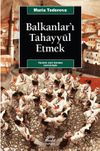Balkanlar'ı Tahayy&uuml;l Etmek