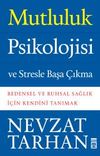 Mutluluk Psikolojisi ve Stresle Başa &Ccedil;ıkma