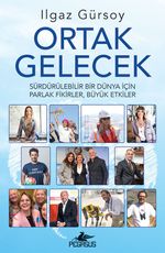 Ortak Gelecek & Sürdürülebilir Bir Dünya İçin Parlak Fikirler, Büyük Etkiler