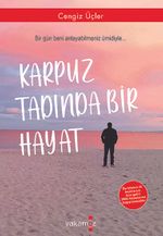 Karpuz Tadında Bir Hayat