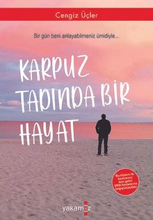 Karpuz Tadında Bir Hayat