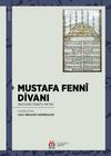 Mustafa Fenn&icirc; Divanı (İnceleme-Tenkitli Metin)