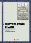Mustafa Fennî Divanı (İnceleme-Tenkitli Metin)