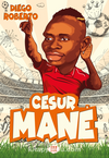 Cesur Mane / Efsane Futbolcular