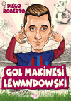 Gol Makinesi Lewandowski / Efsane Futbolcular