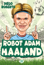  Robot Adam Haaland / Efsane Futbolcular