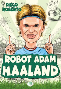  Robot Adam Haaland / Efsane Futbolcular