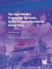 Tüm Spor Bilimleri Programları İçin Beden Eğitimi ve Sporun Temellerine Güncel Bakış