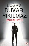 Doğru Duvar Yıkılmaz