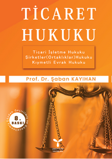 Ticaret Hukuku Ticari İşletme Hukuku Şirketler Hukuku Kıymetli Evrak Hukuku