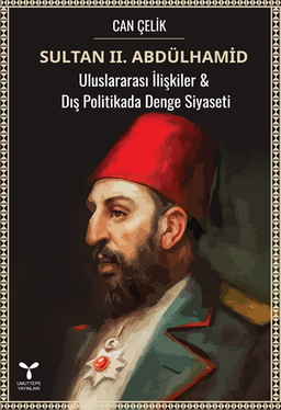 Sultan II. Abdülhamid Uluslararası İlişkiler-  Dış Politikada Denge Siyaseti