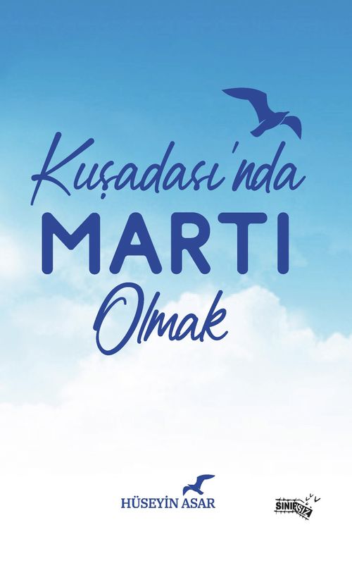 Kuşadasında Martı Olmak