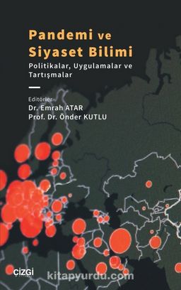 Pandemi ve Siyaset Bilimi (Politikalar, Uygulamalar ve Tartışmalar)