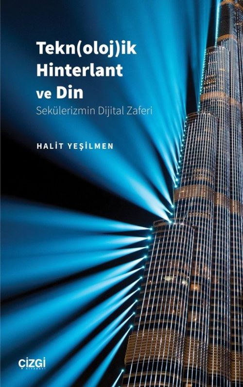Tekn(oloj)ik Hinterlant ve Din (Sekülerizmin Dijital Zaferi)