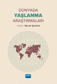 Dünyada Yaşlanma Araştırmaları