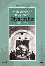 Milli Mücadele Döneminde Diyarbakır (1918-1923)