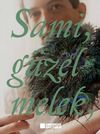 Sami, G&uuml;zel Melek,