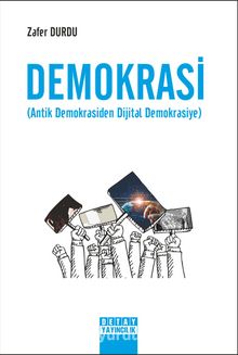 Demokrasi (Antik Demokrasiden Dijital Demokrasiye)