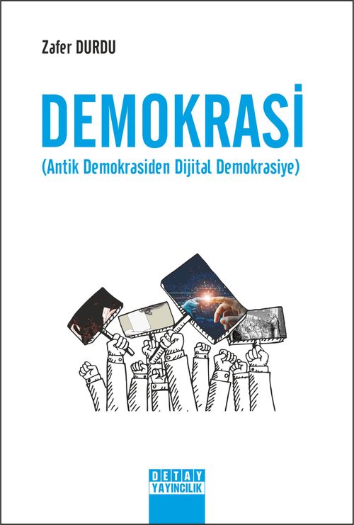Demokrasi (Antik Demokrasiden Dijital Demokrasiye)