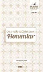 Cennetle Müjdelenen Hanımlar / Peygamber Asrının Hanımları