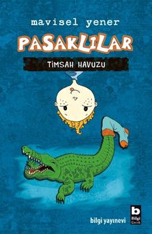 Pasaklılar / Timsah Havuzu