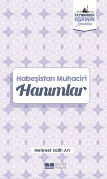 Habeşistan Muhaciri Hanımlar / Peygamber Asrının Hanımları