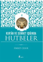 Kur'an ve Sünnet Işığında Hutbeler