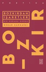 Bozkırdan İşaretler & Bir Kurama Doğru