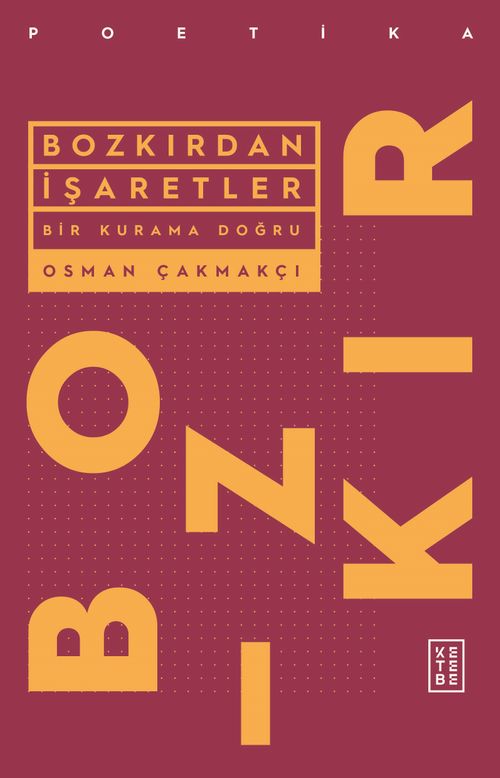 Bozkırdan İşaretler & Bir Kurama Doğru