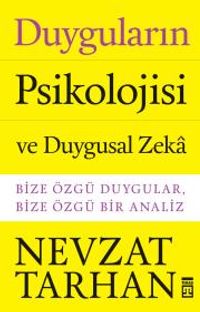 Duyguların Psikolojisi ve Duygusal Zeka