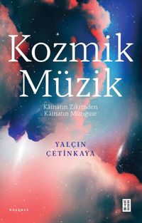 Kozmik Müzik & Kainatin Zikrinden Kainatın Müziğine