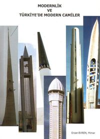 Modernlik ve Türkiye’de  Modern Camiler